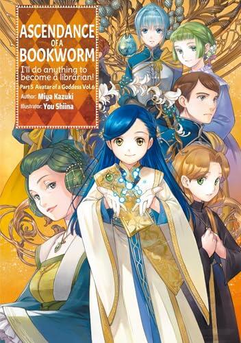Ascendance of a Bookworm: Part 5 Volume 6 (Light Novel) (Volume 27) (Ascendance of a Bookworm