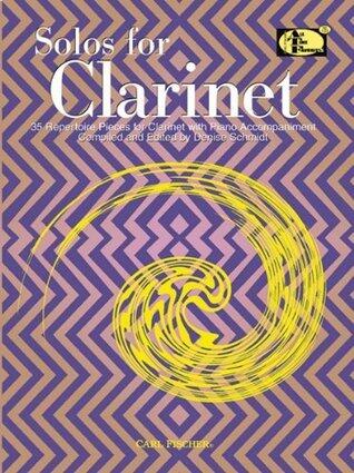 Solos for Clarinet: 35 Repertoire Pieces for Clarinet with Piano Accompaniment