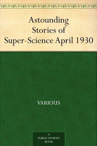 Astounding Stories of Super-Science April 1930