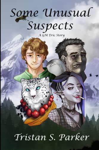 Some Unusual Suspects: A GM Eric Story
