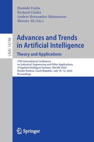 Advances and Trends in Artificial Intelligence. Theory and Applications: 37th International Conference on Industrial, Engineering and Other ...