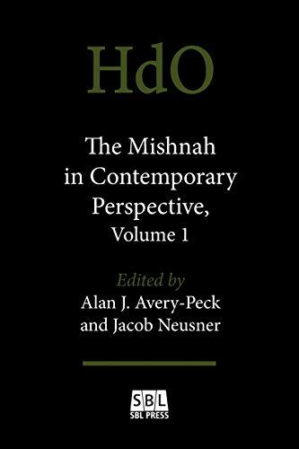 The Mishnah in Contemporary Perspective (Volume 1)