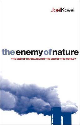 Enemy of Nature: The End of Capitalism or the End of the World?