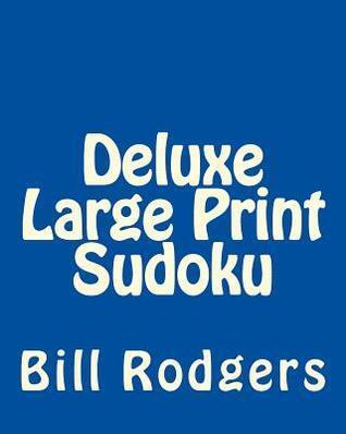 Deluxe Large Print Sudoku: Easy to Read, Large Grid Sudoku Puzzles