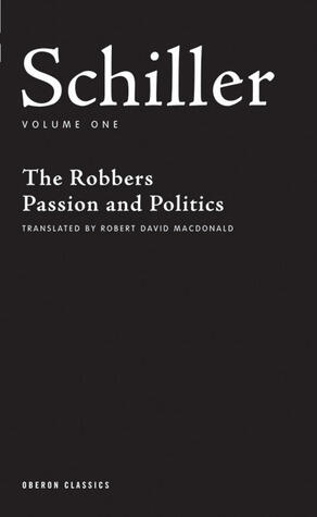 Volume One: The Robbers / Passion and Politics