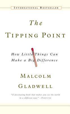 The Tipping Point: How Little Things Can Make a Big Difference