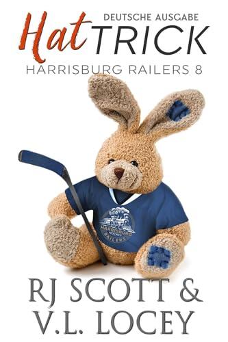 Hat Trick (Deutsche Ausgabe) (Harrisburg Railers (Deutsche Ausgabe) 8)