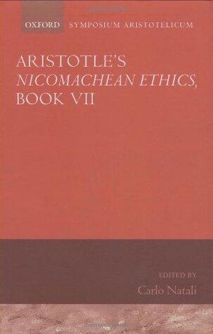 Aristotle's Nicomachean Ethics, Book VII: Symposium Aristotelicum