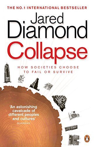 [Collapse: How Societies Choose to Fail or Succeed: Revised Edition] [By: Diamond, Jared] [January, 2011]
