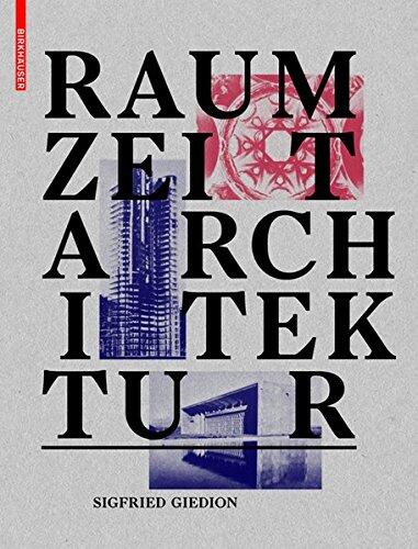 Raum, Zeit, Architektur: Die Entstehung Einer Neuen Tradition