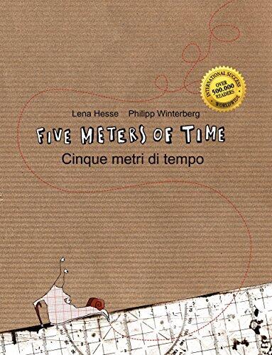 Five Meters of Time/Cinque metri di tempo: Children's Picture Book English-Italian