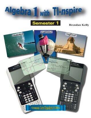 Algebra 1 with TI-nspire: Semester 1