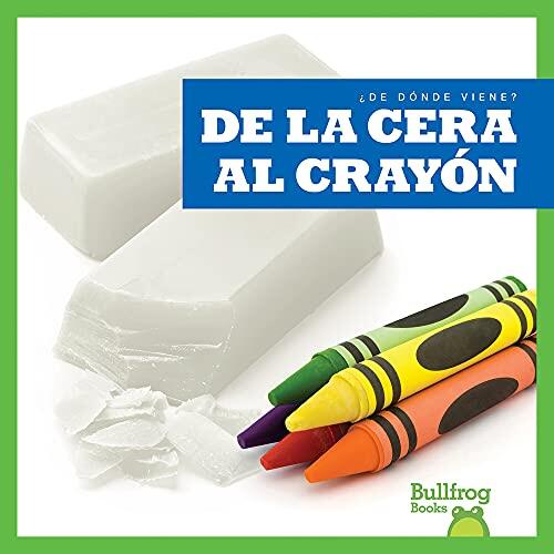 De la cera al crayon/ From Wax to Crayon (¿de Dónde Viene?/ Where Does It Come From?)