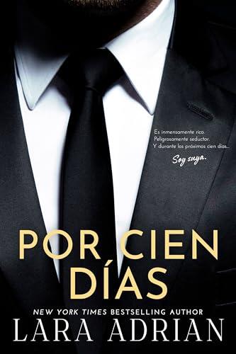 Por Cien Días / For 100 Days (Spanish Edition): Un Romance de Multimillonarios