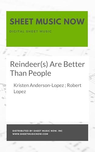 Reindeer(s) Are Better Than People Sheet Music