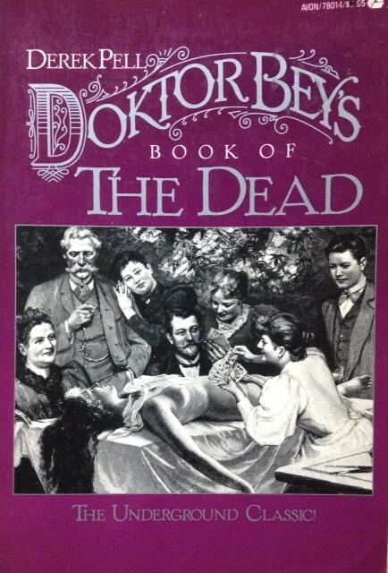 Doktor Bey's Book of the Dead: Embracing a Complete Thanatopsis
