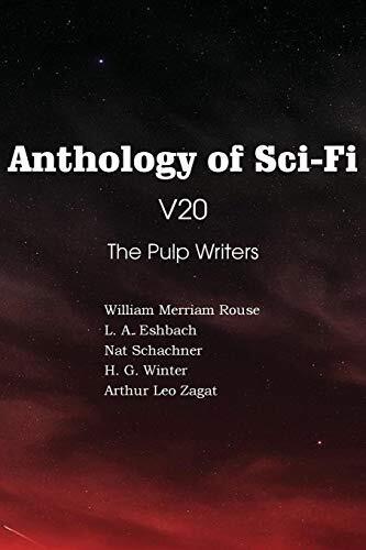 [Anthology of Sci-Fi V20, the Pulp Writers] [By: Schachner, Nat] [July, 2013]