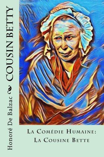 Cousin Betty: La Comédie Humaine: La Cousine Bette