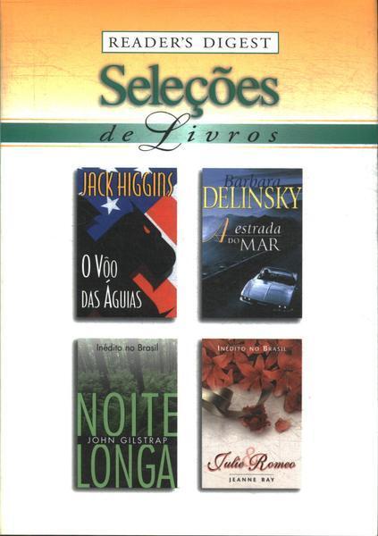 O vôo das águias / A estrada do mar / Noite Longa / Julie & Romeo