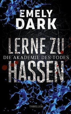 Lerne zu hassen: Thriller