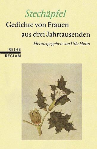 Stechäpfel. Gedichte von Frauen aus drei Jahrtausenden.