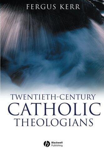 Twentieth-Century Catholic Theologians