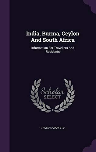 India, Burma, Ceylon And South Africa: Information For Travellers And Residents
