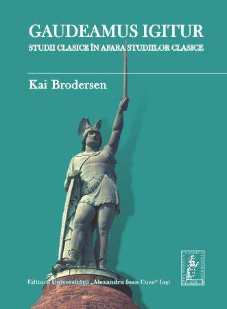 "Gaudeamus igitur": studii clasice în afara studiilor clasice