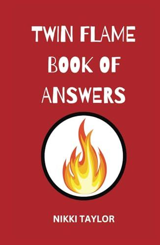 Twin Flame Book of Answers: Book of Answers, Predictions, Adult Games, New Age Book, Answers From Heaven