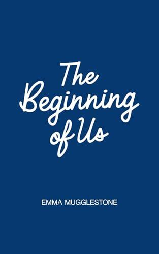 The Beginning of Us: A small town, fake dating romance