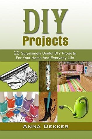 DIY Projects: 22 Surprisingly Useful DIY Projects For Your Home And Everyday Life