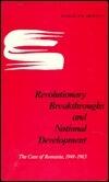 Revolutionary Breakthroughs and National Development: The Case of Romania, 1944-1965