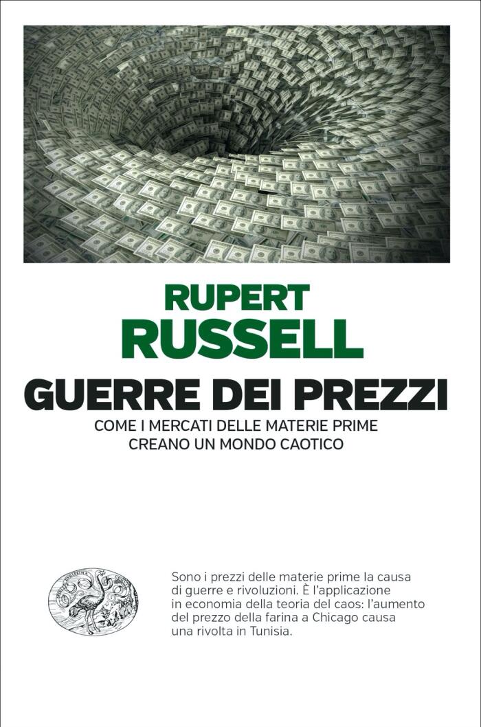 Guerre dei prezzi: Come i mercati delle materie prime creano un mondo caotico