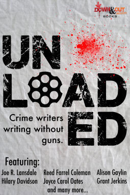 Unloaded: Crime Writers Writing Without Guns