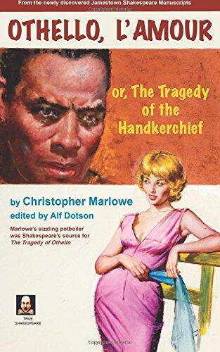 Othello l'Amour: or, The Tragedy of the Handkerchief