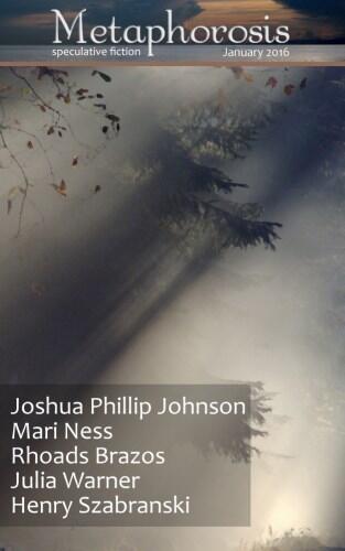 Metaphorosis Magazine, Issue 1, January 2016