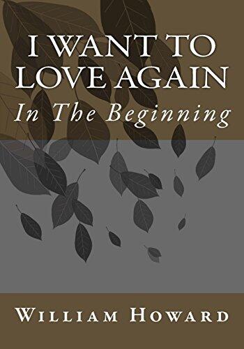 I Want to Love Again: In The Beginning