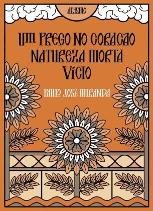 Um Prego no Coração | Natureza Morta | Vício