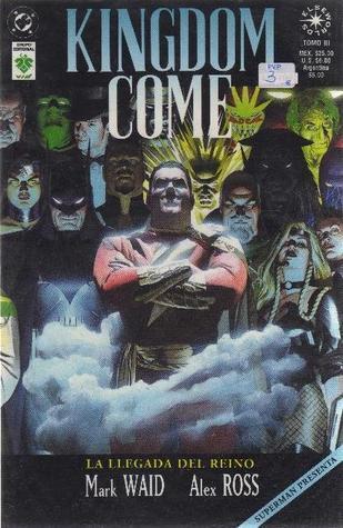 Kingdom Come: La Llegada del Reino. Tomo III: Arriba en el Cielo
