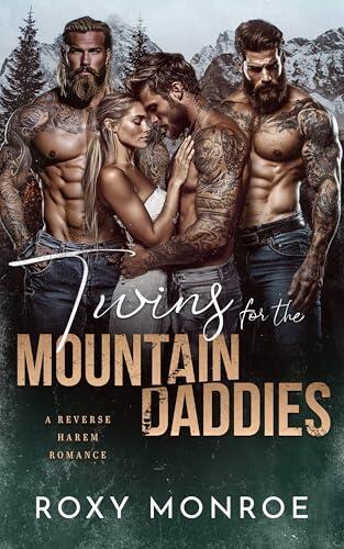 Twins For The Mountain Daddies: A Reverse Harem Romance