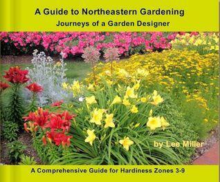 A Guide to Northeastern Gardening:  Journeys of a Garden Designer