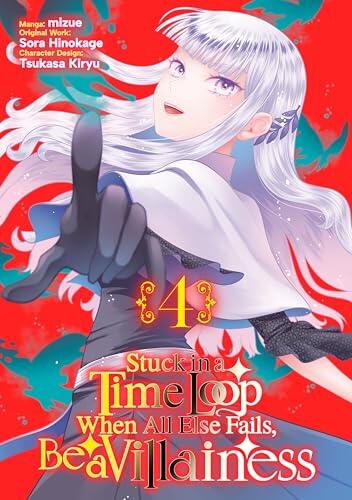 Stuck in a Time Loop: When All Else Fails, Be a Villainess (Manga) Volume 4