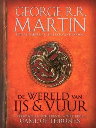 De Wereld van IJs & Vuur: De verborgen geschiedenis van Westeros en Game of Thrones
