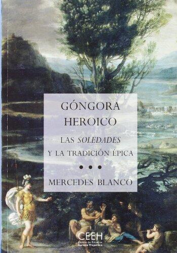 Gongora heroico. Las soledades y la tradición épica