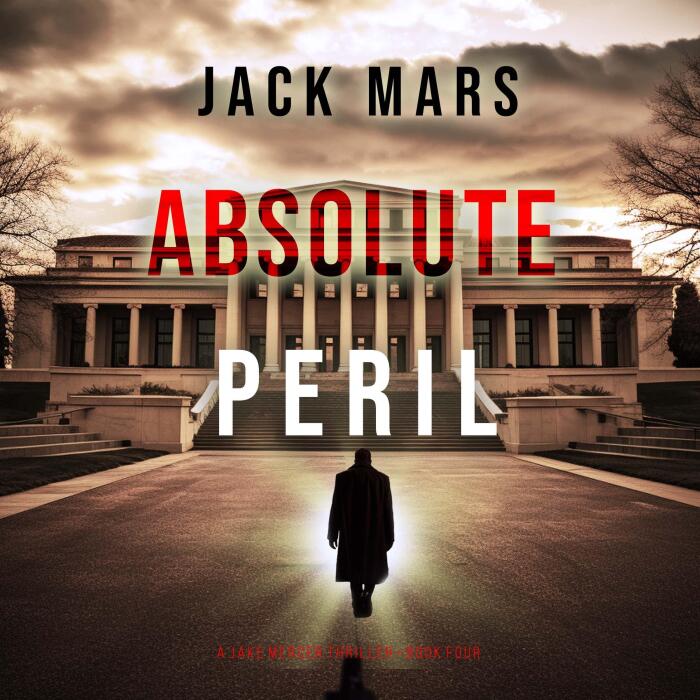Absolute Peril: A Jake Mercer Political Thriller, Book 4