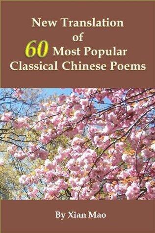 New Translation of 60 Most Popular Classical Chinese Poems