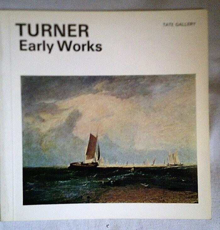 TURNER: EARLY WORKS