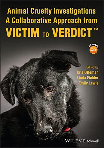 Animal Cruelty Investigations: A Collaborative Approach from Victim to Verdict