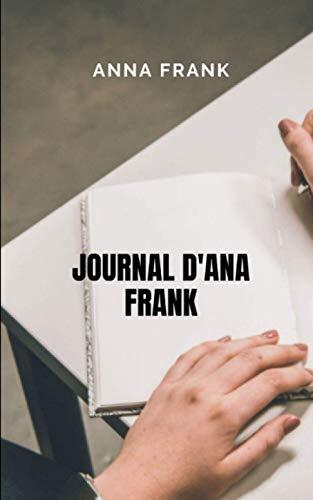Journal d'Ana Frank: L'holocauste raconté à la première personne