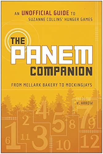 The Panem Companion: An Unofficial Guide to Suzanne Collins' Hunger Games